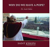 Scott Hahn - Why Do We Have A Pope