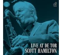Scott Hamilton Live At De Tor