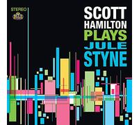 Scott Hamilton - Scott Hamilton Plays Jule Styn