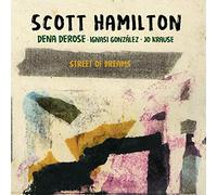Scott Hamilton - Street of dreams