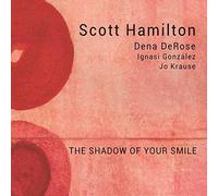 Scott Hamilton - The Shadow Of Your Smile [Vinilo]