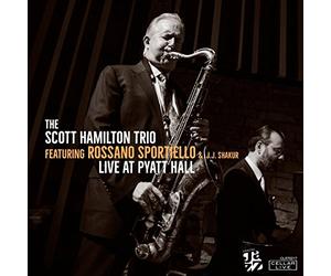 Scott Hamilton Trio & Rossano Sportiello - Live At Pyatt Hall