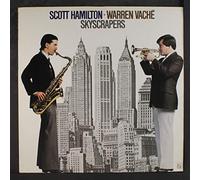 SCOTT HAMILTON & WARREN VACHE - skyscrapers LP