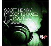 Scott Henry - Buzz: Politics of Sound