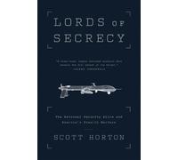 Scott Horton Lords of Secrecy (Tapa blanda)