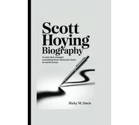 SCOTT HOYING BIOGRAPHY: A Voice That Changed Everything From Rehearsal Rooms to World Arenas
