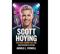 Scott Hoying: The Voice Behind the Vibe: From Pentatonix to Pop Icon