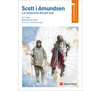 Scott i Amundsen. La Conquesta del Pol Sud (Col.lecció Cucanya Biografíes) - 9788468213897