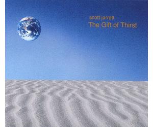 Scott Jarrett - The Gift of Thirst (US Import)