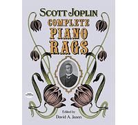 Scott joplin: complete piano rags piano: Edited by David A. Jasen (Dover Classical Piano Music)