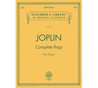 Scott joplin: complete rags for piano piano: Schirmer Library of Classics Volume 2020 Piano Solo (Schirmer's Library of Musical Classics)