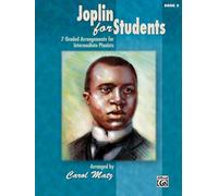 Scott joplin for students (arr carol matz) intermediate book 3 pf bk piano: 7 Graded Arrangements for Intermediate Pianists (Graded Joplin, 3)
