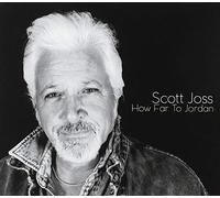 Scott Joss - How Far To Jordan