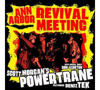 Scott Morgan's Powertrane - Ann Arbor Revival Meeting: With Deniz Tex & Ron Asheton [VINYL] [Vinilo]
