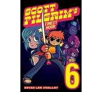 Scott Pilgrim Vol. 6: Scott Pilgrim's Finest Hour: Volume 6 (SCOTT PILGRIM GN (NEW PTG))