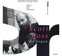 Scott Ross - Obras Para Organo De Arauxo,Bach,Frescobaldi