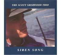 Scott Sherwood Trio - Siren Song (US Import)