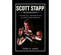 Scott Stapp Biography: The Rise, Fall, and Redemption of Creed’s Iconic Frontman