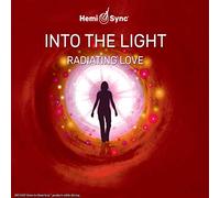 Scott Taylor & Hemi-Sync - Into The Light: Radiating Love (2cd)