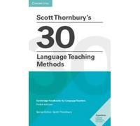 Scott Thornbury's 30 Language Teaching Methods (Cambridge Handbooks for Language Teachers) | Scott Thornbury