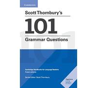 Scott Thornbury's 101 Grammar Questions Pocket Editions: Cambridge Handbooks for Language Teachers (SIN COLECCION)