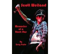 Scott Weiland: Memories of a Rock Star