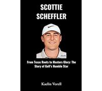 Scottie Scheffler: From Texas Roots to Masters Glory: The Story of Golf’s Humble Star