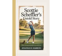 SCOTTIE SCHEFFLER’S UNTOLD STORY: Inside the Life of a Humble Golf Superstar
