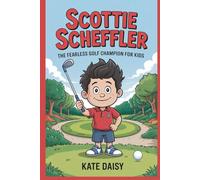 Scottie Scheffler: The fearless golf champion for kids