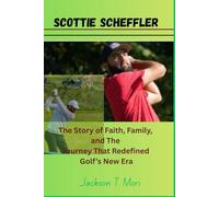 Scottie Scheffler: The Story of the Journey that Redefined Golf’s New Era