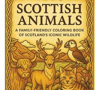 Scottish Animals: A Family-Friendly Coloring Book of Scotland's Iconic Wildlife