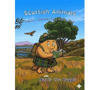 Scottish Animals with Harris the Haggis: Facts, Colouring and Activities Book