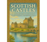 Scottish Castles: A Coloring Tour of Scotland’s Grand Castles & Forgotten Ruins