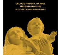 Scottish Chamber Orchestra - George Frideric Handel: Messiah (HWV 56)