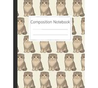 Scottish Fold Cat Composition Notebook: A Cute Cat Pattern Notebook Journal for School, Work, or Daily Writing