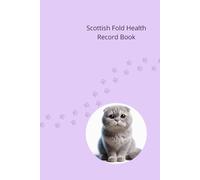 Scottish Fold Health Record Book: Cat Medical Journal for Girl Cats - 101 Pages for