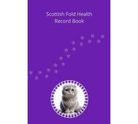 Scottish Fold Health Record Book: Luxury Health Journal for Female Cats with Silver Accents and 101 Veterinary Visit Pages