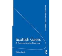 Scottish Gaelic: A Comprehensive Grammar (Routledge Comprehensive Grammars)