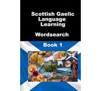 Scottish Gaelic Language Learning Wordsearch Book 1 (WordSearch Language Learner Series)