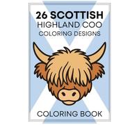 Scottish Highland Cow and Landscape Mindfulness Coloring Book To Destress and Relax for all Ages.: Scottish Mindfulness Coloring book Containing Landscapes and Highland cows.