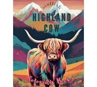 Scottish Highland Cow Coloring Book: A meditative coloring book for lovers of Scotland, the UK and the highland cow