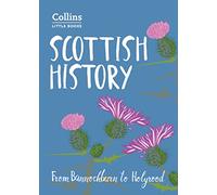 Scottish History: From Bannockburn to Holyrood (Collins Little Books) [Idioma Inglés]