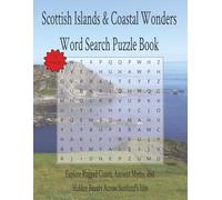 Scottish Islands & Coastal Wonders Word Search Puzzle Book: Explore Rugged Coasts, Ancient Myths, and Hidden Beauty Across Scotland's Isles | 110 Pages | 55 Puzzles (Travel & Discovery)