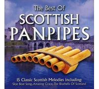 Scottish Panpipes - The Best Of Scottish Panpipes