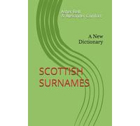 SCOTTISH SURNAMES: A New Dictionary
