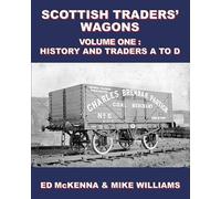Scottish Traders' Wagons Volume One: History and Traders A to D