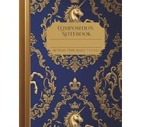 Scottish Unicorn | Blue Composition Notebook Wide Ruled: Beautiful Elegant Aesthetic Notebook | Regal Vintage Design Notebook Lined | Perfect for ... Journal, Perfect Gift: Regency Collection
