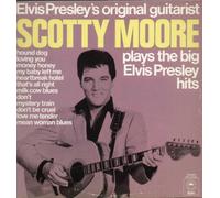 Scotty Moore - Plays The Big Elvis Presley Hits