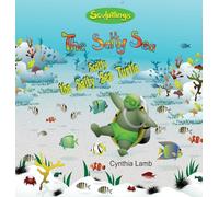 Scotty The Salty Sea Turtle: Sculptlings Environmental Book on Being Aware Of Your Surroundings (Respecting your Environment, Taking Safety Measures)