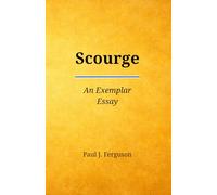 Scourge: An Exemplar Essay on the Life and Legacy of Lt Col William E. Dyess (Short Perspectives)